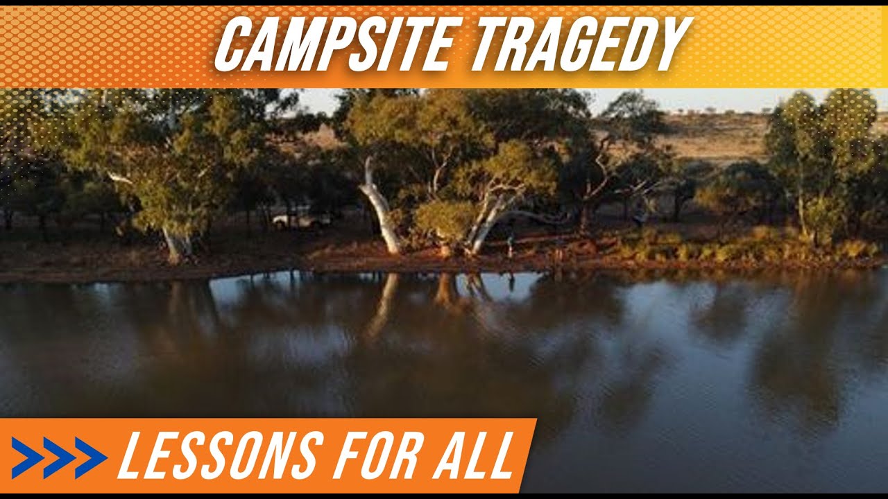 Campsite Tragedy - what we can learn
